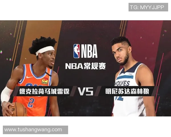 森林狼与雷霆精彩对决回放分析及比赛亮点总结