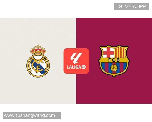 皇马与巴萨激战即将开启全网直播平台转播信息详解 皇马与巴萨激战即将开启全网直播平台转播信息详解